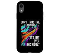 Custodia per iPhone XR Funny Hiking False Summit Joke Just Over This Ridge