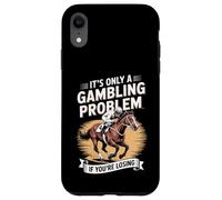 Custodia per iPhone XR Funny Horse Racing Gambling Joke for Betting Fans Design