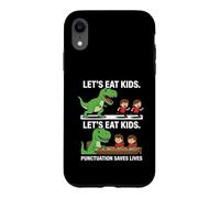 Custodia per iPhone XR Funny Let's Eat Kids Punteggiatura salva vite grammatica