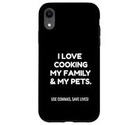 Custodia per iPhone XR Funny Love Cooking My Family Use Commas Save Lives | Pun