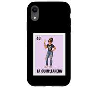 Custodia per iPhone XR Funny Mexican 40th Birthday Girl Design - La Cumpleañera