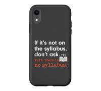 Custodia per iPhone XR Funny No Syllabus Teacher Professor College Humorous Graphic