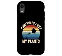 Custodia per iPhone XR Giardinieri divertenti che dicono che a volte ho bagnato le mie piante