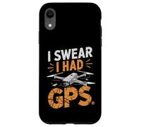 Custodia per iPhone XR Giuro che ho avuto il pilota quadricottero drone divertente GPS