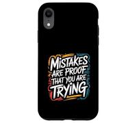 Custodia per iPhone XR Gli errori sono la prova che stai provando - citazione motivazionale