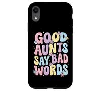 Custodia per iPhone XR Good Aunts Say Bad Words