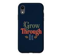 Custodia per iPhone XR Grow Through It - Citazione positiva floreale