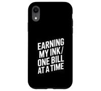 Custodia per iPhone XR Guadagnare il mio inchiostro una banconota alla volta Tatuaggio Hustle