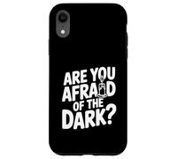 Custodia per iPhone XR Hai paura del buio?