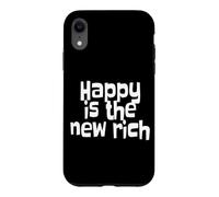 Custodia per iPhone XR Happy Is The New Rich La Felicità è la Nuova Ricchezza