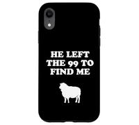 Custodia per iPhone XR He Left The 99 And Found Me Jesus Christianity