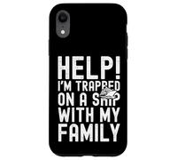 Custodia per iPhone XR Help I'm Trapped On A Ship With My Family Funny Cruise