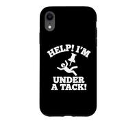 Custodia per iPhone XR Help! I'm Under A Tack! - Divertente detto Sarcastico Novità