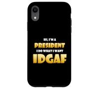 Custodia per iPhone XR Hi I'm a President IDGAF Funny Presidential Joke