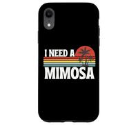 Custodia per iPhone XR Ho bisogno di una mimosa divertente bere
