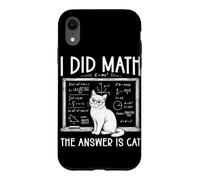 Custodia per iPhone XR Ho fatto la matematica La risposta è Cat Mathematics Math Geometry