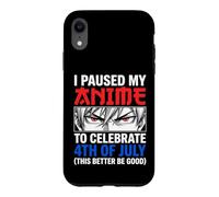 Custodia per iPhone XR Ho messo in pausa il mio anime per festeggiare il 4 luglio