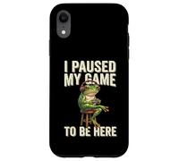Custodia per iPhone XR Ho messo in pausa il mio gioco per essere qui Divertente Gamer Frog Gaming Nerd