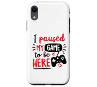 Custodia per iPhone XR Ho messo in pausa il mio gioco per essere qui Video Gamer Love Social