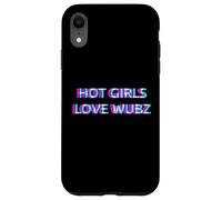 Custodia per iPhone XR Hot Girls Love Wubz EDM Dubstep House Techno Rave Festival