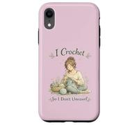 Custodia per iPhone XR I Crochet So I Don't Unravel Calming Hobby Knitting Craft