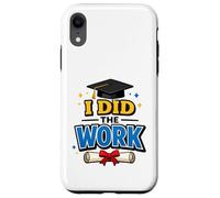 Custodia per iPhone XR I Did The Work Graduation Cap Proud Graduate Design Tee