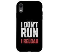 Custodia per iPhone XR I Don't Run I Reload Funny Gun Humor Sarcasm Funny Quote