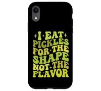 Custodia per iPhone XR I Eat Pickles For The Shape Not The Flavor