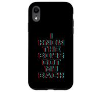 Custodia per iPhone XR I Know The Boys Got My Back