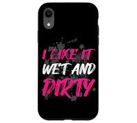 Custodia per iPhone XR I like it wet and dirty Muddy Race fango Mud Run