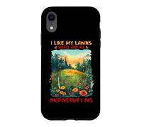 Custodia per iPhone XR I LIKE MY LAWNS SMALL AND MY BIODIVERSITY BIG