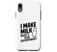 Custodia per iPhone XR I Make Milk What Your Superpower Funny Mom Life