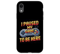 Custodia per iPhone XR I Paused My Game To Be Here Funny Gamer Humor