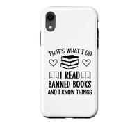 Custodia per iPhone XR I Read Banned Books I Know Things,Banned Book Lover Bookish