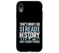 Custodia per iPhone XR I Read History and Know Things Cute Book Lovers