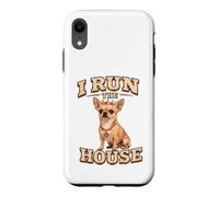 Custodia per iPhone XR I Run The House - Cane chihuahua divertente