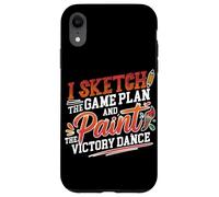 Custodia per iPhone XR I SKETCH THE GAME PLAN AND PAINT THE VICTORY DANCE