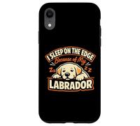 Custodia per iPhone XR I Sleep On The Edge Because Of My Labrador, Labrador divertente