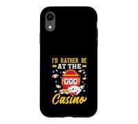 Custodia per iPhone XR Id Piuttosto Essere Al Casino Slot Machine Gioco D'azzardo Poker