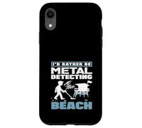 Custodia per iPhone XR Id piuttosto essere metal detecting al Beach Hobby