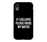 Custodia per iPhone XR If I Collapse Please Pause My Watch Running Marathon Runner