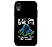 Custodia per iPhone XR If You Can Read This My Cloak Failed