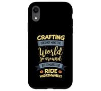 Custodia per iPhone XR Il crafting non fa girare il mondo, ma ne vale la pena