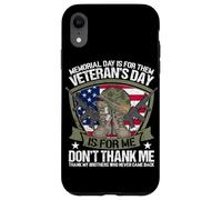 Custodia per iPhone XR Il giorno della memoria è per loro Il giorno dei veterani è per me Non ringraziare