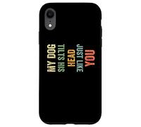 Custodia per iPhone XR Il mio cane inclina la testa proprio come te cane divertente