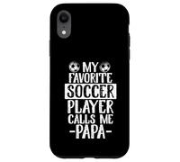 Custodia per iPhone XR Il mio giocatore di calcio preferito mi chiama papà nonno regalo di calcio