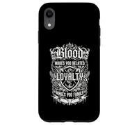 Custodia per iPhone XR Il sangue ti rende parentela, lealtà alla famiglia