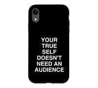 Custodia per iPhone XR Il tuo vero sé non ha bisogno di un pubblico Mindful Relatab