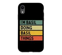 Custodia per iPhone XR I'm Basil Doing Basil Things Divertente Citazione Personalizzata