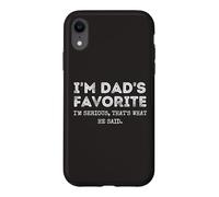 Custodia per iPhone XR I'm Dad's Favorite That's What He Said Funny Sibling